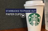 Watch Now Starbucks to phase out paper cups News journalstar com